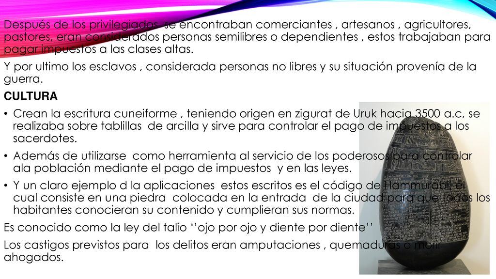 Después de los privilegiados se encontraban comerciantes , artesanos , agricultores, pastores, eran considerados personas semilibres o dependientes , estos trabajaban para pagar impuestos a las clases altas.