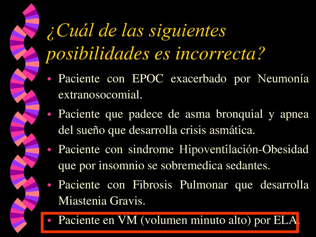 ¿Cuál de las siguientes posibilidades es incorrecta