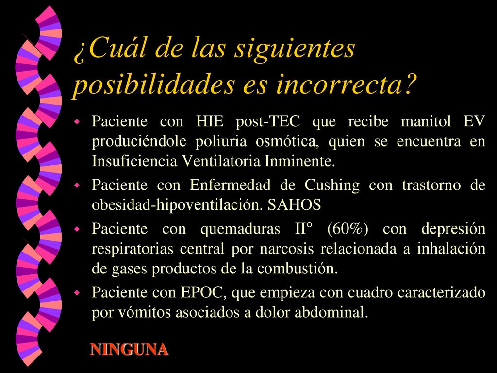 ¿Cuál de las siguientes posibilidades es incorrecta