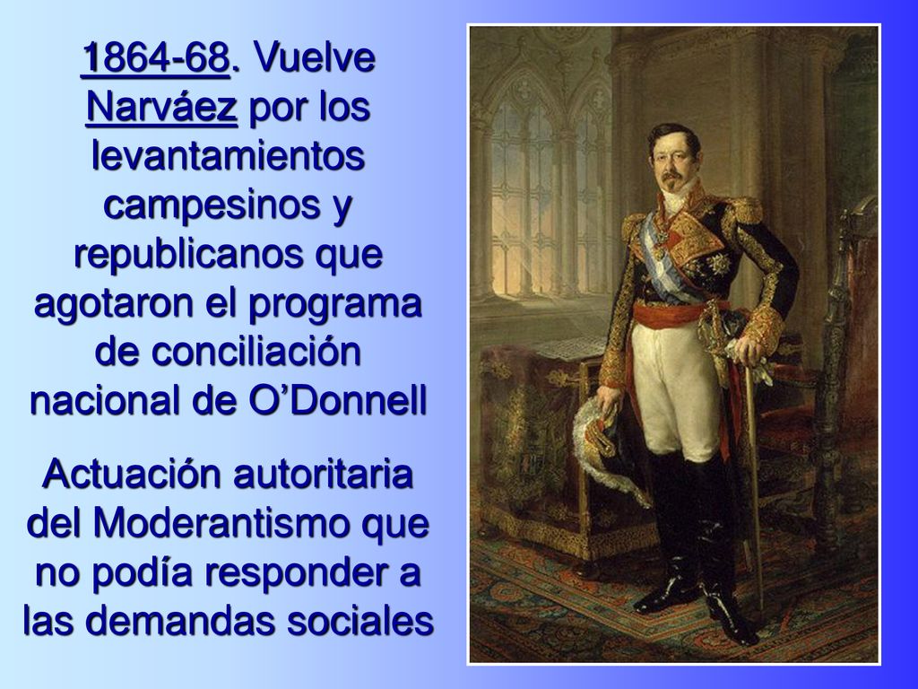 Vuelve Narváez por los levantamientos campesinos y republicanos que agotaron el programa de conciliación nacional de O’Donnell