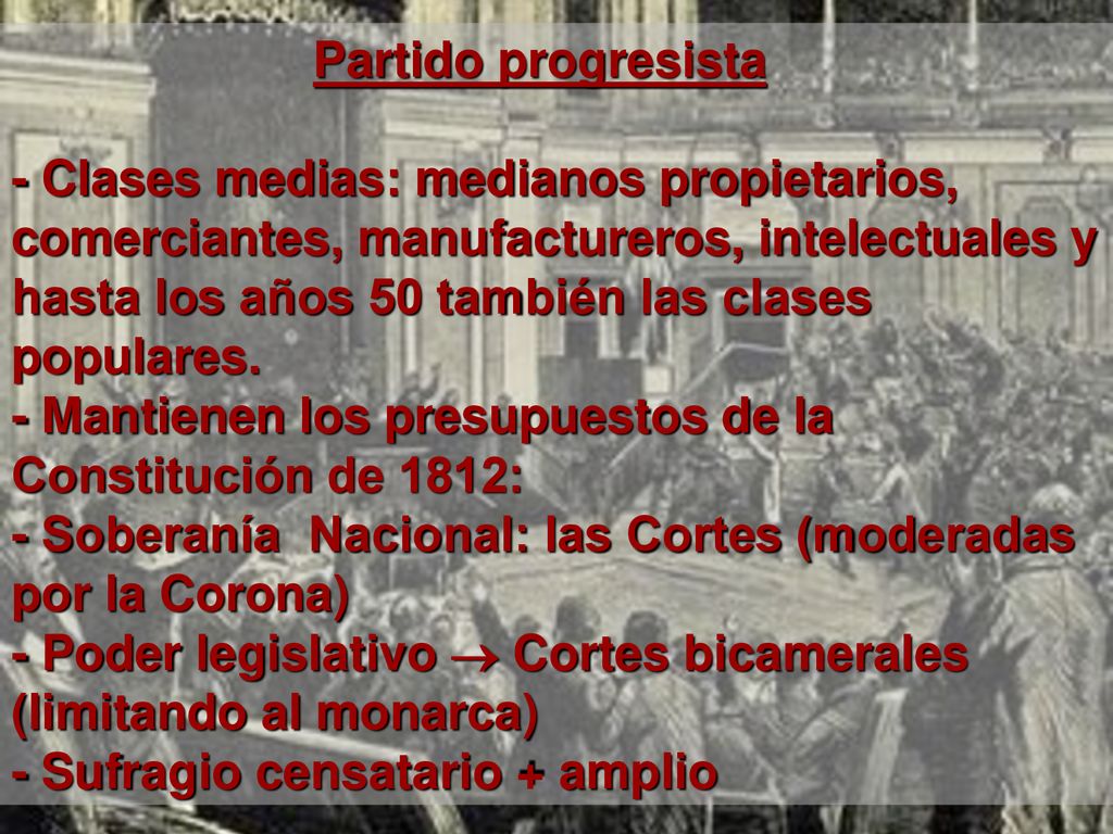 Partido progresista - Clases medias: medianos propietarios, comerciantes, manufactureros, intelectuales y.