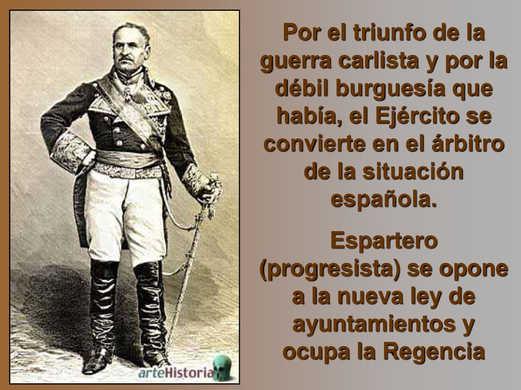 Por el triunfo de la guerra carlista y por la débil burguesía que había, el Ejército se convierte en el árbitro de la situación española.