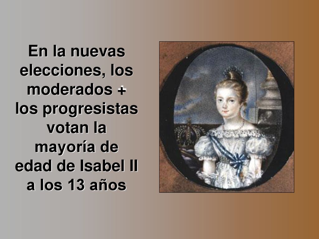 En la nuevas elecciones, los moderados + los progresistas votan la mayoría de edad de Isabel II a los 13 años