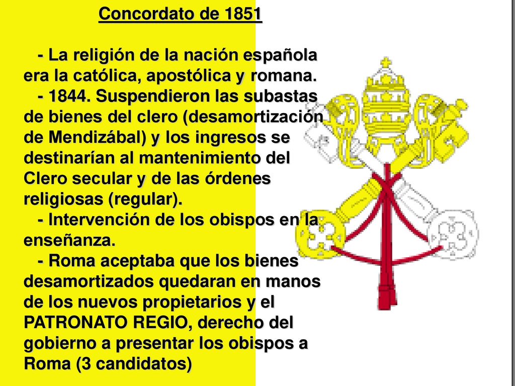 Concordato de La religión de la nación española era la católica, apostólica y romana.