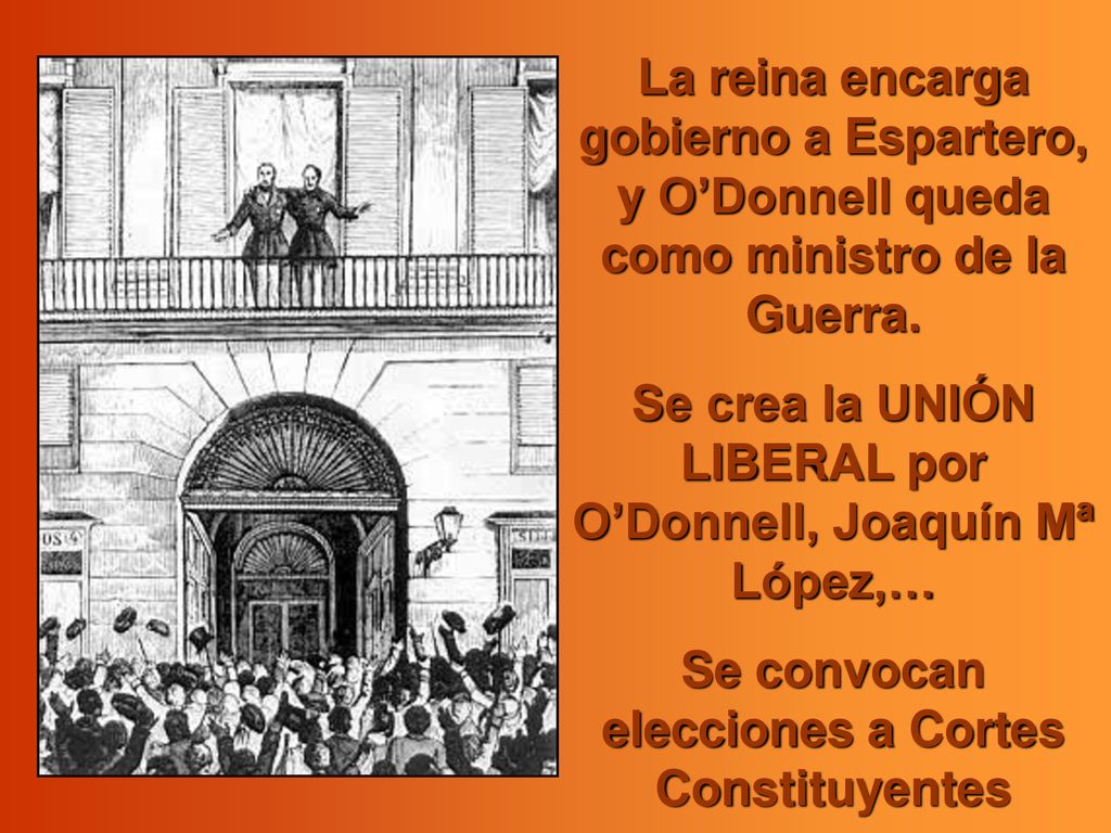Se crea la UNIÓN LIBERAL por O’Donnell, Joaquín Mª López,…