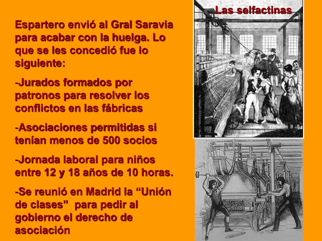 Las selfactinas Espartero envió al Gral Saravia para acabar con la huelga. Lo que se les concedió fue lo siguiente: