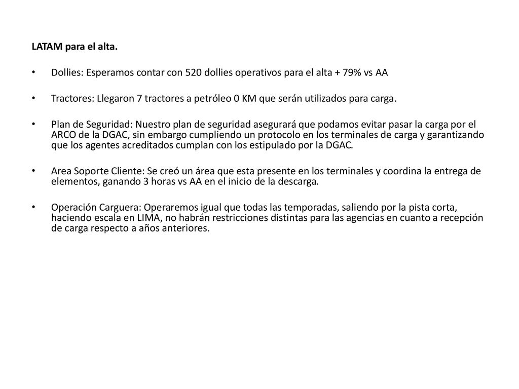 LATAM para el alta. Dollies: Esperamos contar con 520 dollies operativos para el alta + 79% vs AA.