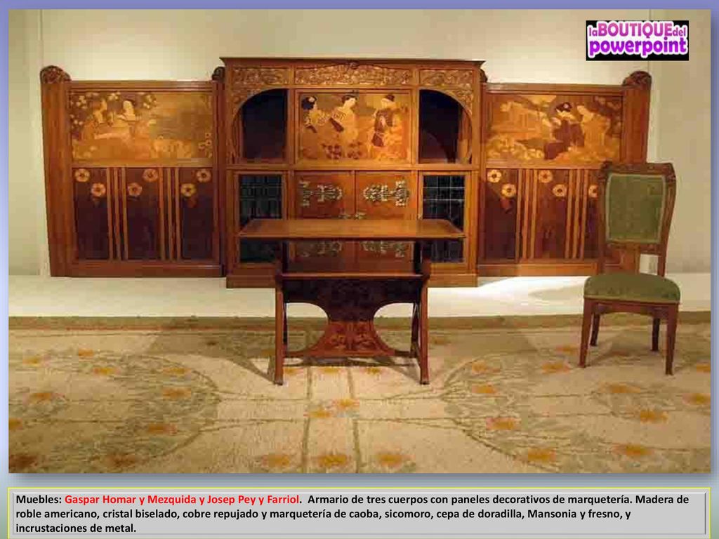 Muebles: Gaspar Homar y Mezquida y Josep Pey y Farriol