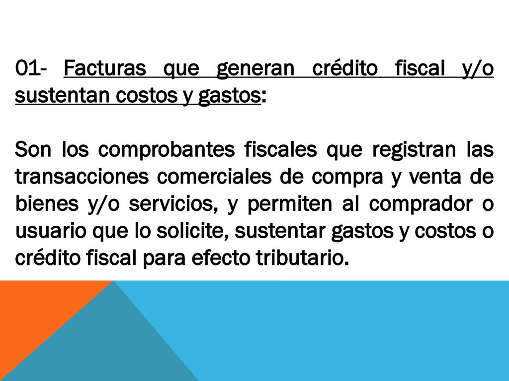 01- Facturas que generan crédito fiscal y/o sustentan costos y gastos: