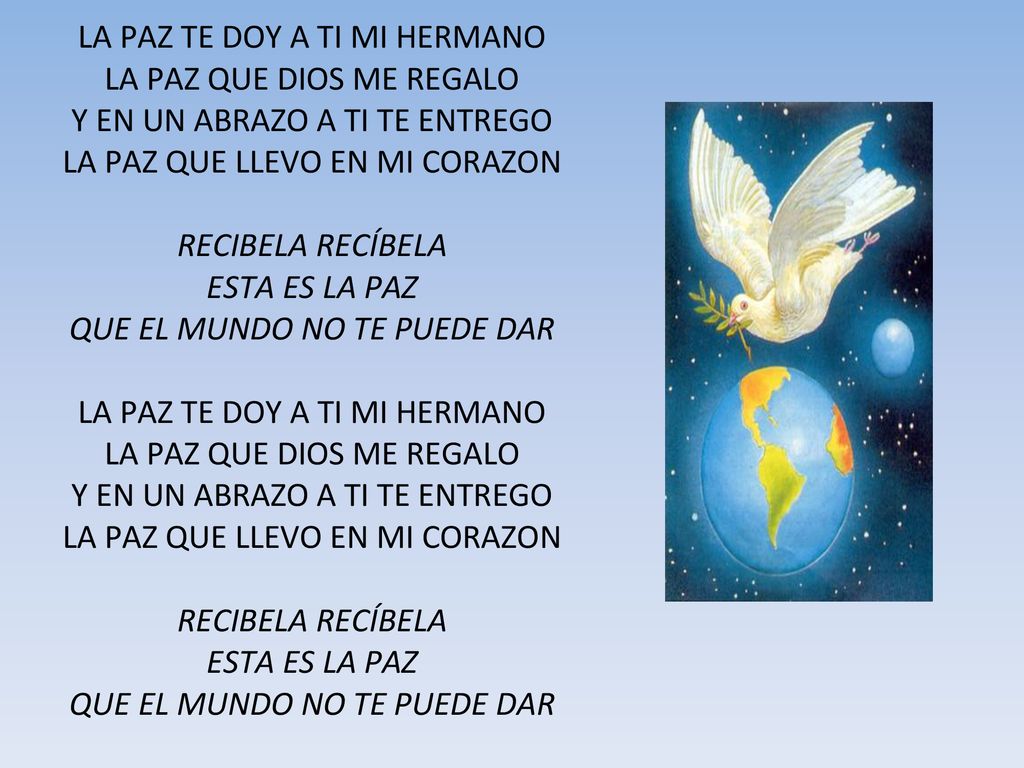LA PAZ TE DOY A TI MI HERMANO LA PAZ QUE DIOS ME REGALO