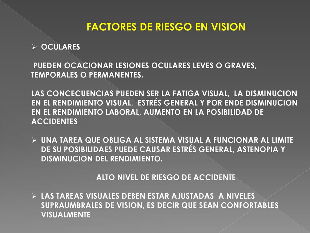 FACTORES DE RIESGO EN VISION ALTO NIVEL DE RIESGO DE ACCIDENTE