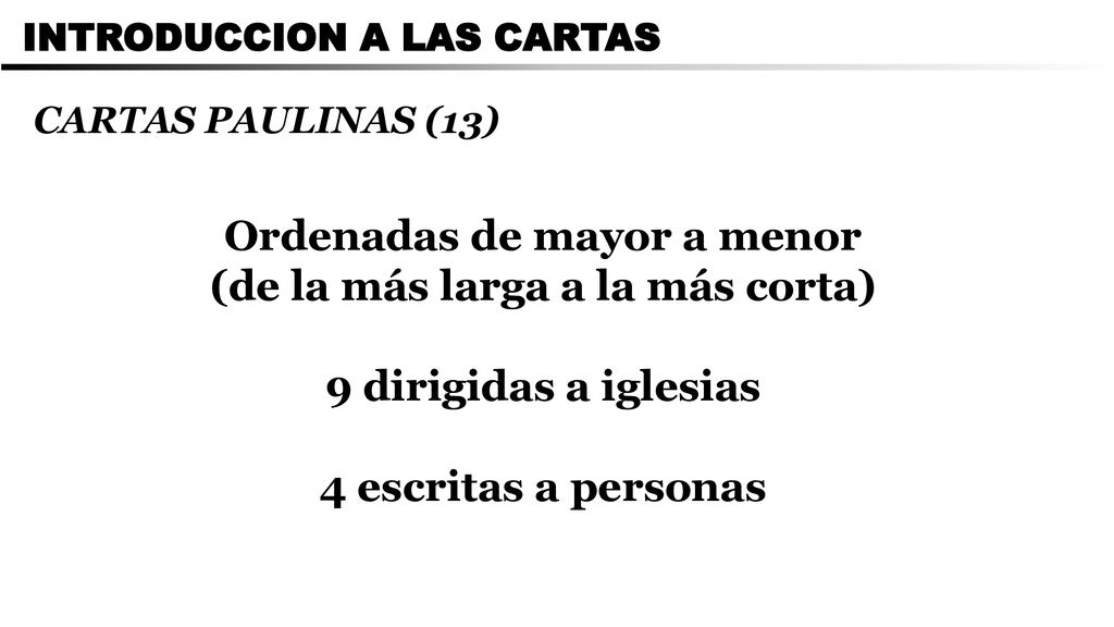 Ordenadas de mayor a menor (de la más larga a la más corta)
