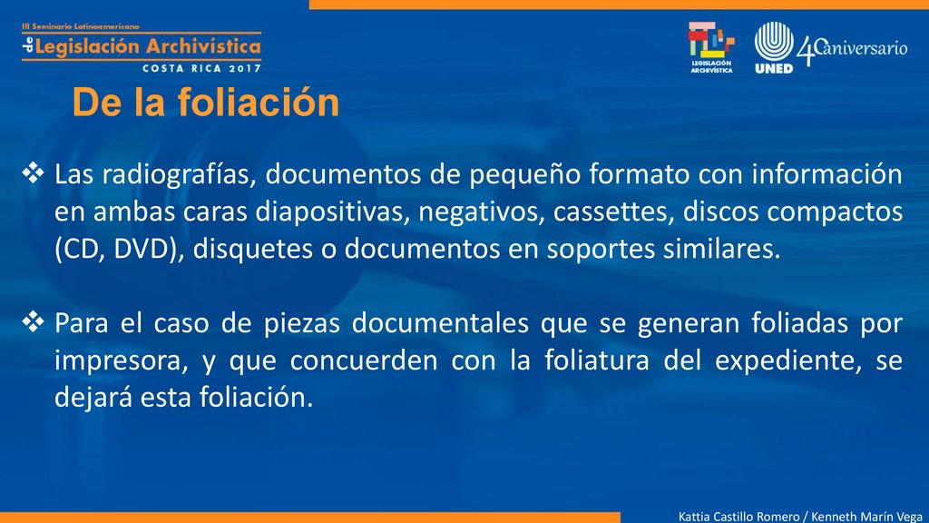 Las radiografías, documentos de pequeño formato con información en ambas caras diapositivas, negativos, cassettes, discos compactos (CD, DVD), disquetes o documentos en soportes similares.