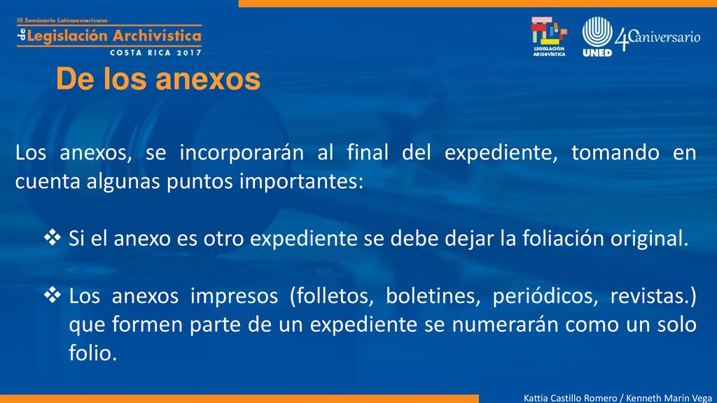 De los anexos Los anexos, se incorporarán al final del expediente, tomando en cuenta algunas puntos importantes:
