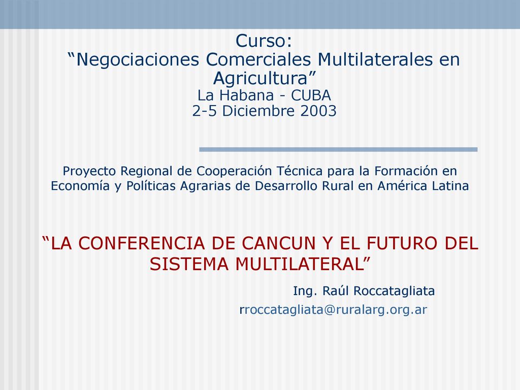 LA CONFERENCIA DE CANCUN Y EL FUTURO DEL SISTEMA MULTILATERAL