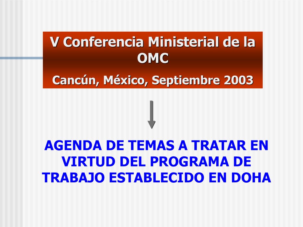 V Conferencia Ministerial de la OMC Cancún, México, Septiembre 2003