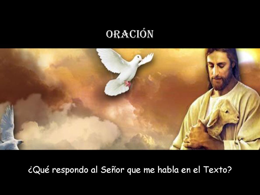 ¿Qué respondo al Señor que me habla en el Texto
