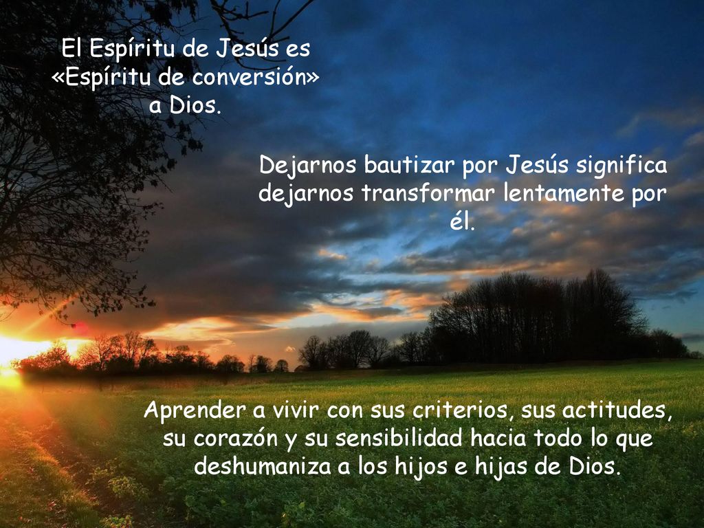 El Espíritu de Jesús es «Espíritu de conversión» a Dios.
