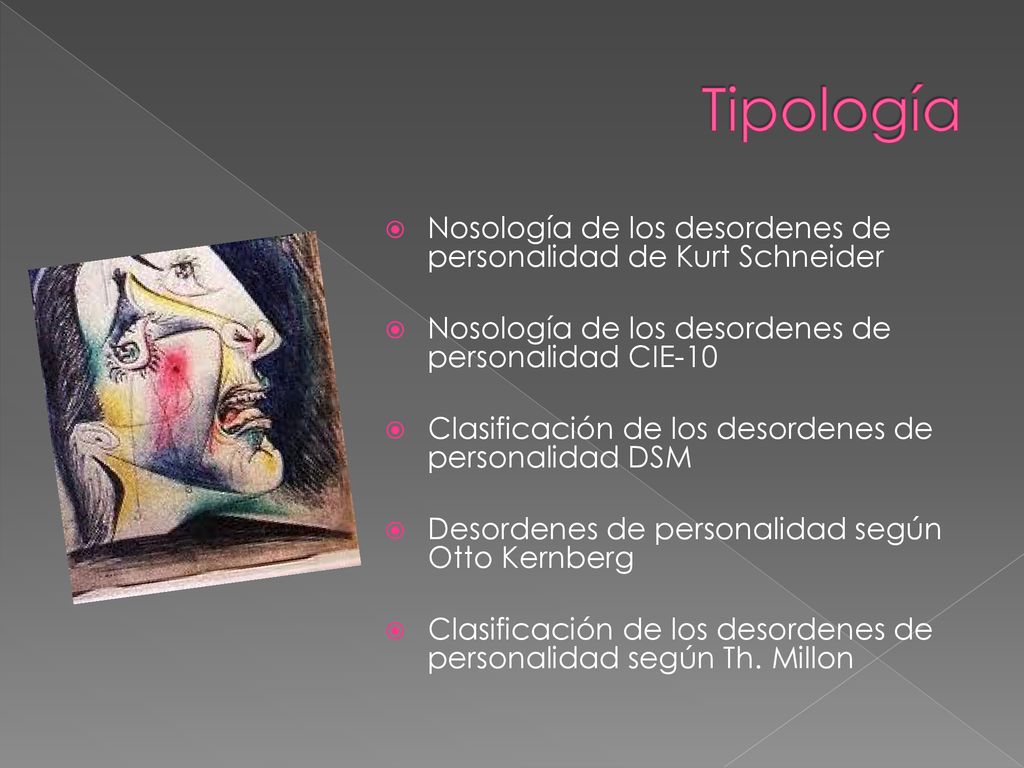 Tipología Nosología de los desordenes de personalidad de Kurt Schneider. Nosología de los desordenes de personalidad CIE-10.