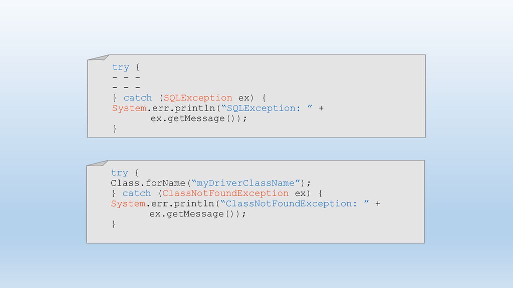 try { } catch (SQLException ex) { System.err.println( SQLException: + ex.getMessage()); }