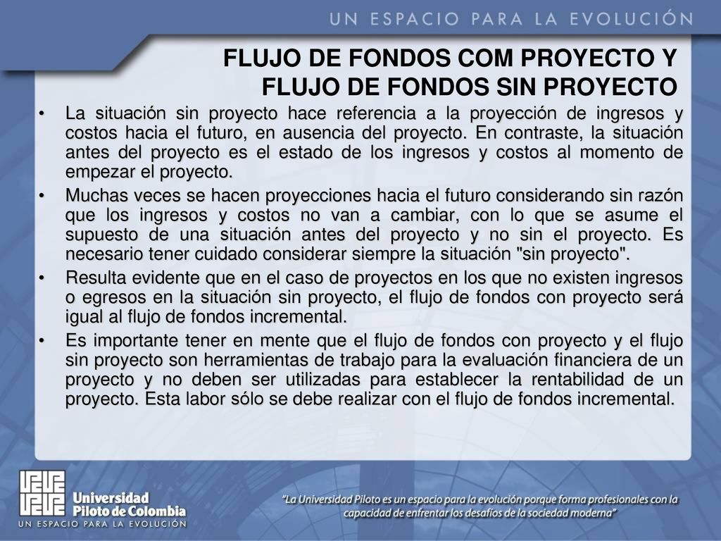 FLUJO DE FONDOS COM PROYECTO Y FLUJO DE FONDOS SIN PROYECTO