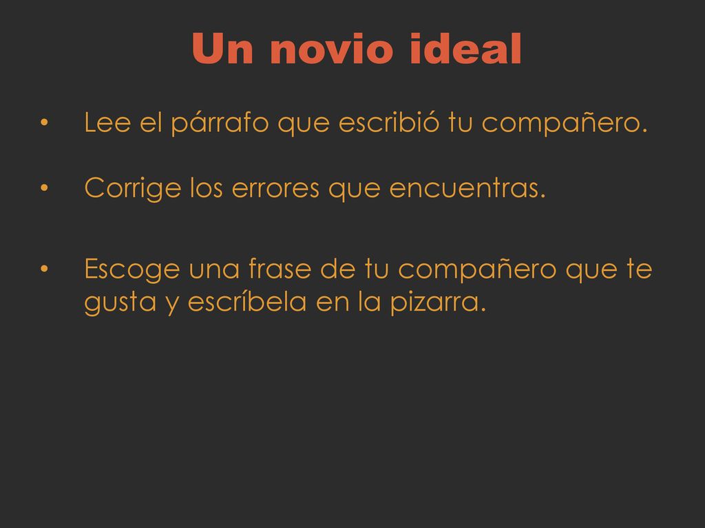 Un novio ideal Lee el párrafo que escribió tu compañero.