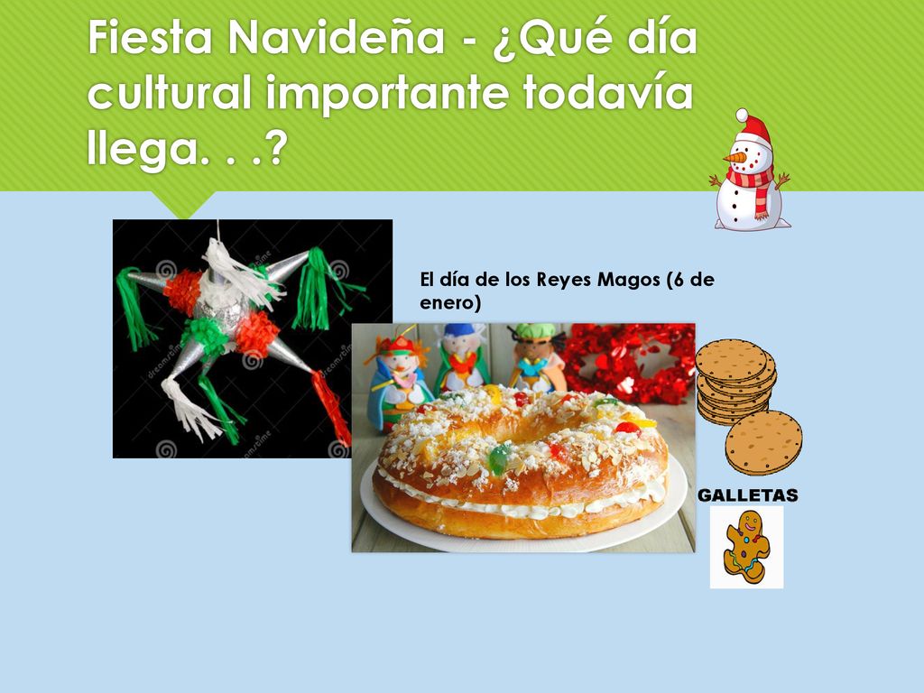Fiesta Navideña - ¿Qué día cultural importante todavía llega. . .
