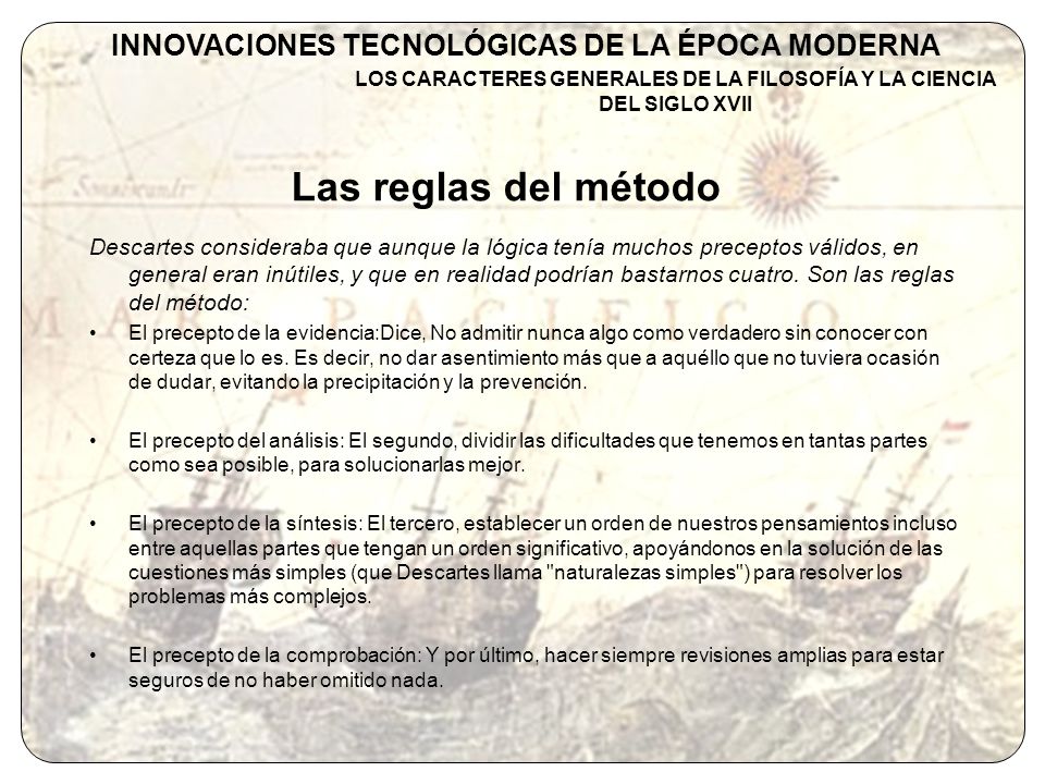 Las reglas del método INNOVACIONES TECNOLÓGICAS DE LA ÉPOCA MODERNA