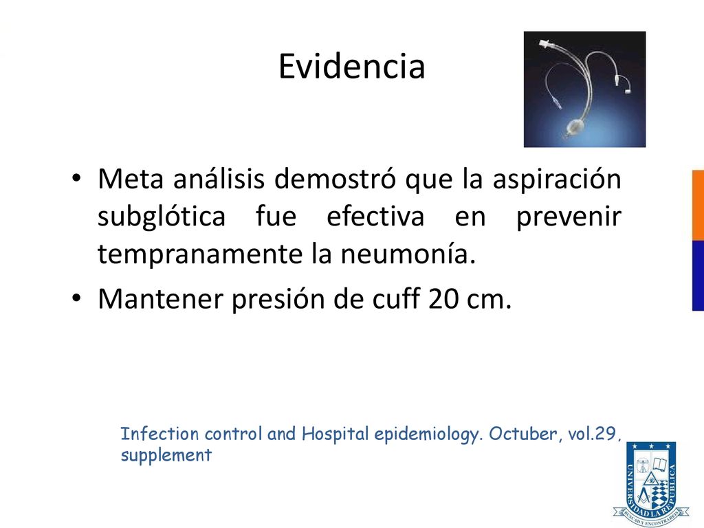 Evidencia Meta análisis demostró que la aspiración subglótica fue efectiva en prevenir tempranamente la neumonía.