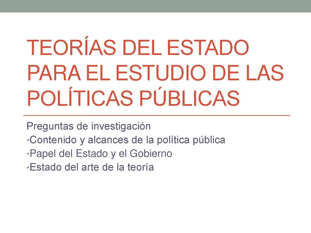 Teorías del Estado para el estudio de las políticas públicas