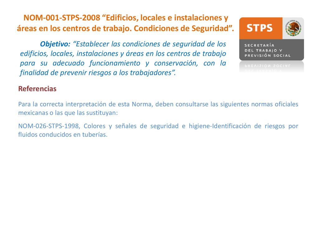 NOM-001-STPS-2008 Edificios, locales e instalaciones y áreas en los centros de trabajo. Condiciones de Seguridad .