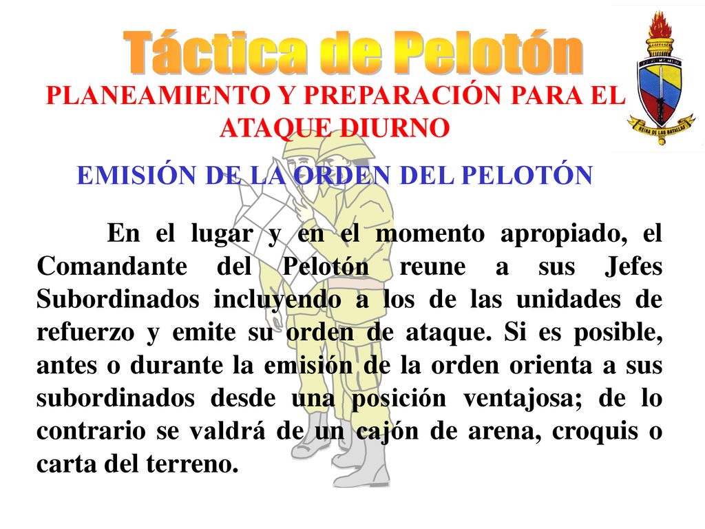 Táctica de Pelotón PLANEAMIENTO Y PREPARACIÓN PARA EL ATAQUE DIURNO