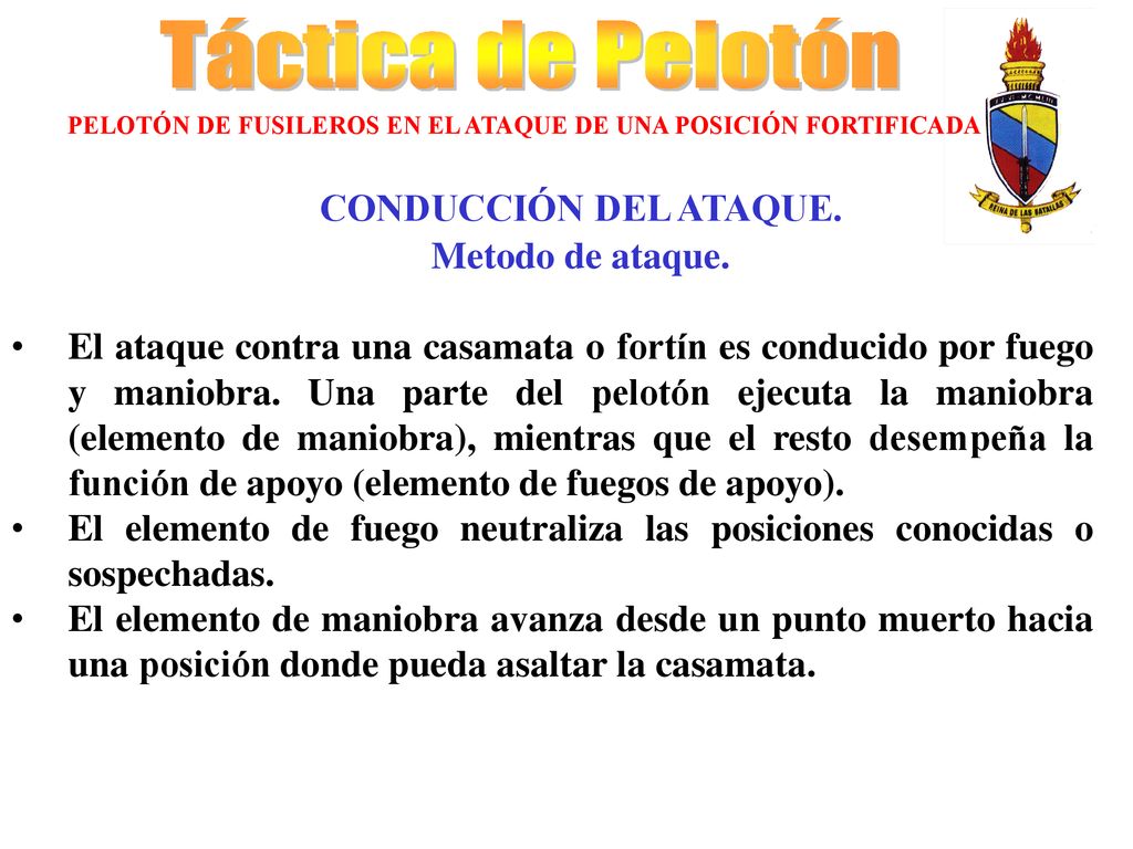 PELOTÓN DE FUSILEROS EN EL ATAQUE DE UNA POSICIÓN FORTIFICADA