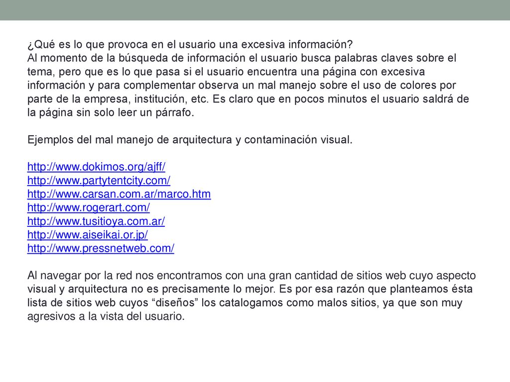 ¿Qué es lo que provoca en el usuario una excesiva información