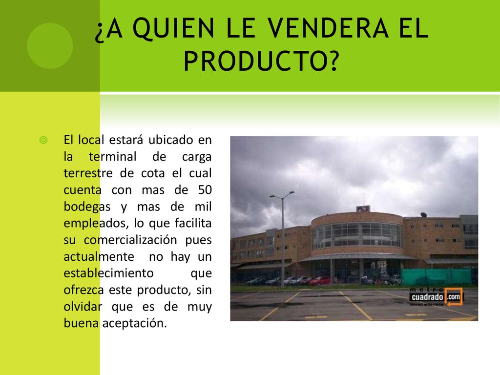 ¿A QUIEN LE VENDERA EL PRODUCTO