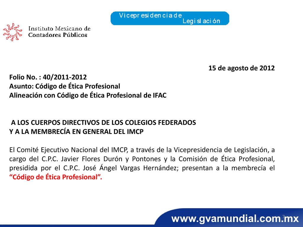 15 de agosto de 2012 Folio No. : 40/ Asunto: Código de Ética Profesional. Alineación con Código de Ética Profesional de IFAC.