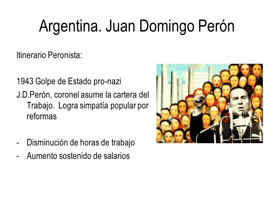Argentina. Juan Domingo Perón