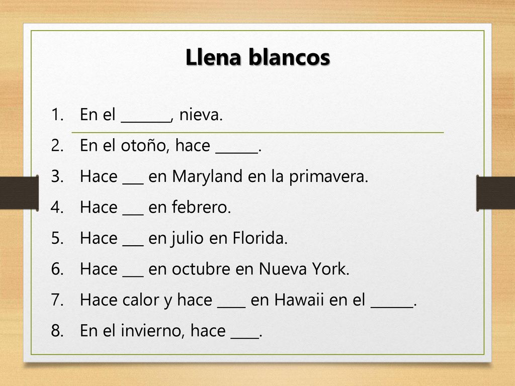 Llena blancos En el _______, nieva. En el otoño, hace ______.