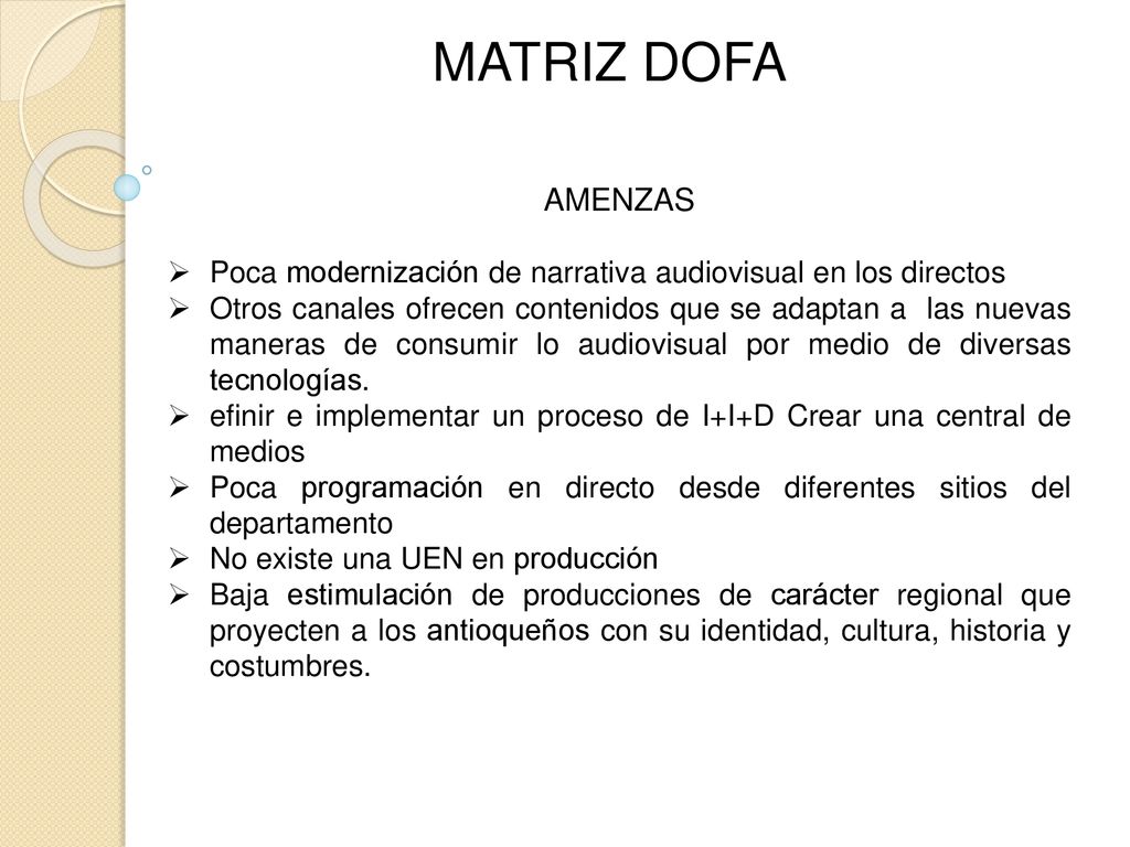 MATRIZ DOFA AMENZAS. Poca modernización de narrativa audiovisual en los directos.
