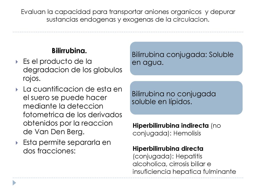 Es el producto de la degradacion de los globulos rojos.