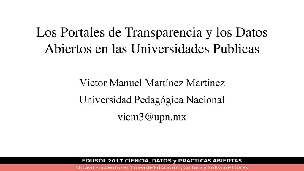 Los Portales de Transparencia y los Datos Abiertos en las Universidades Publicas