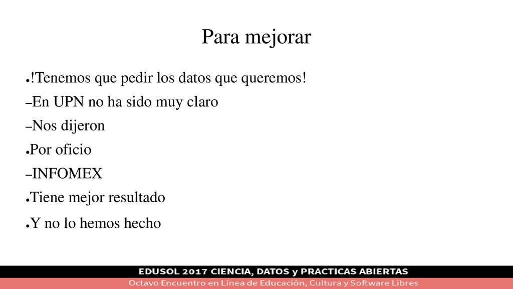 Para mejorar !Tenemos que pedir los datos que queremos!