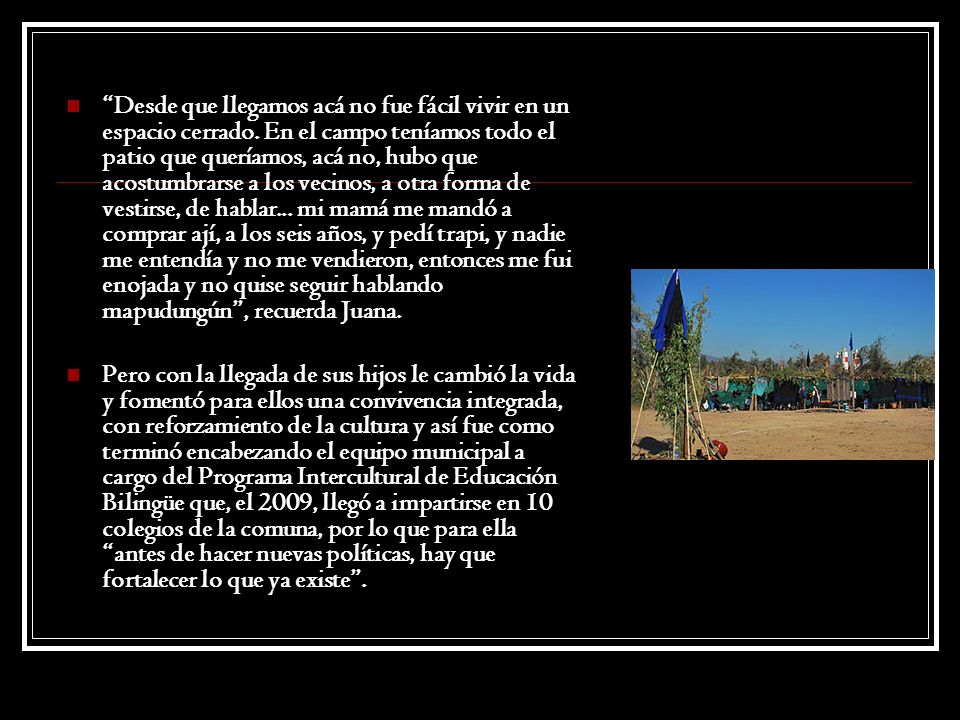 Desde que llegamos acá no fue fácil vivir en un espacio cerrado