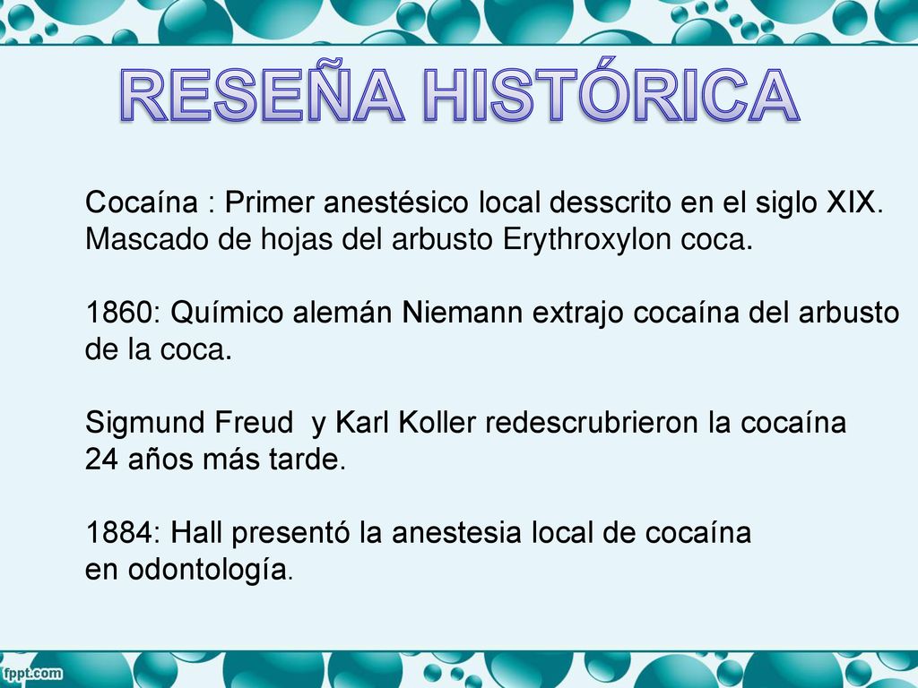 RESEÑA HISTÓRICA Cocaína : Primer anestésico local desscrito en el siglo XIX. Mascado de hojas del arbusto Erythroxylon coca.