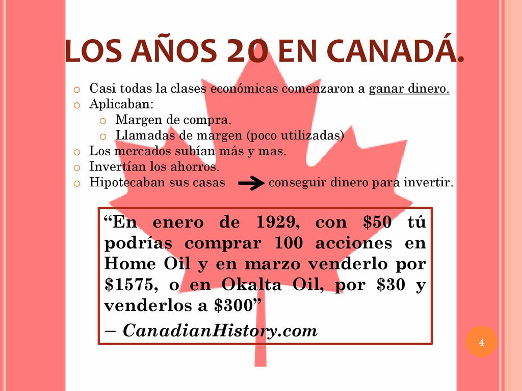 LOS AÑOS 20 EN CANADÁ. Casi todas la clases económicas comenzaron a ganar dinero. Aplicaban: Margen de compra.