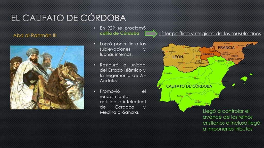 El califato de Córdoba Líder político y religioso de los musulmanes.