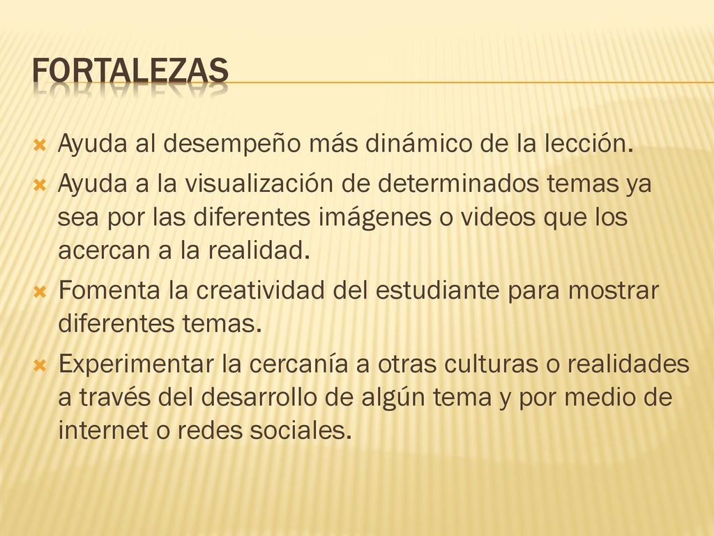 Fortalezas Ayuda al desempeño más dinámico de la lección.