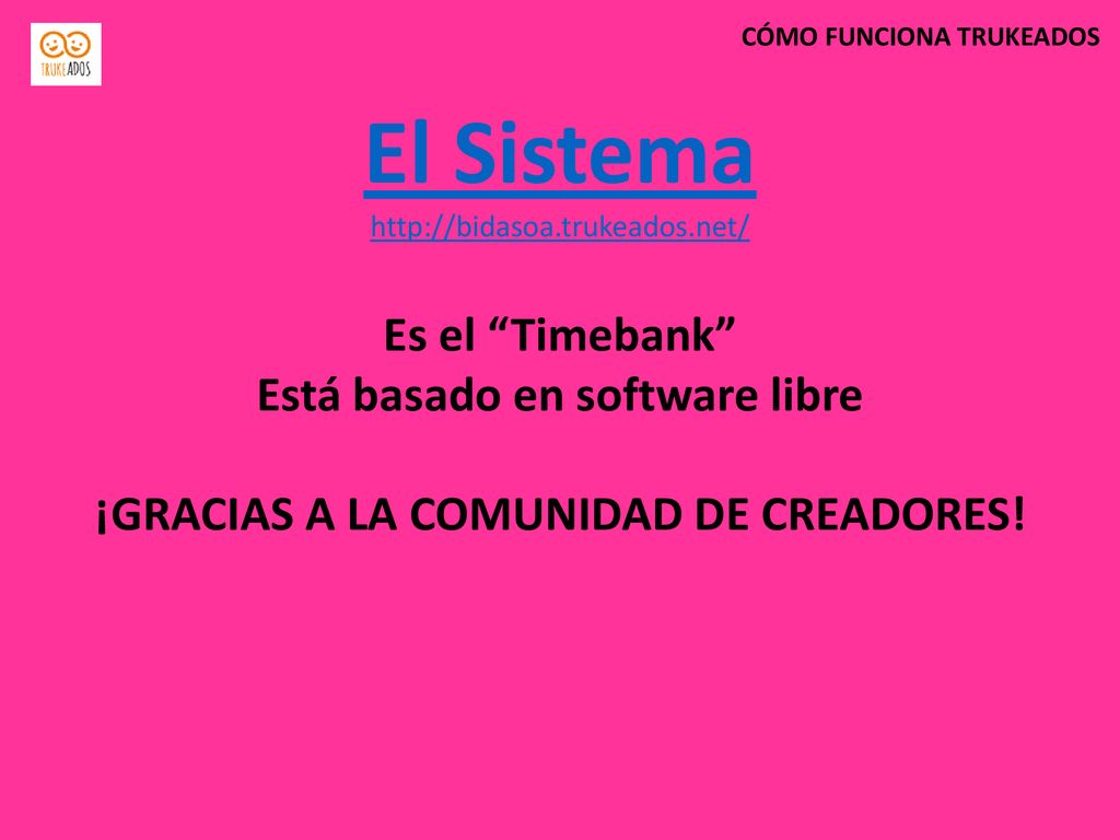 Está basado en software libre ¡GRACIAS A LA COMUNIDAD DE CREADORES!