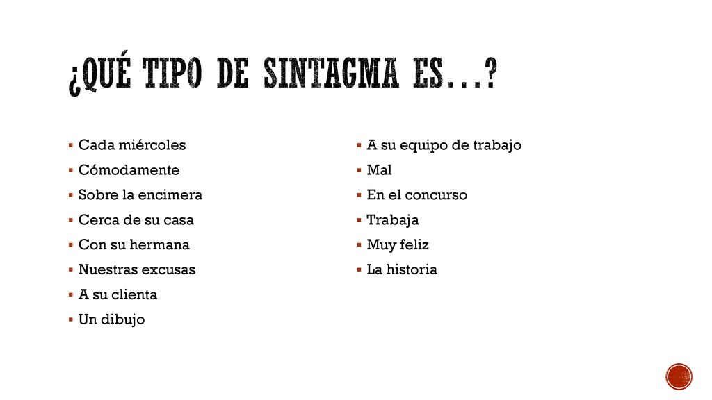 ¿Qué tipo de sintagma es…