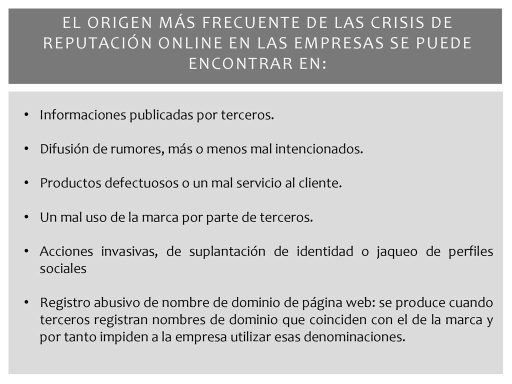 El origen más frecuente de las crisis de reputación online en las empresas se puede encontrar en: